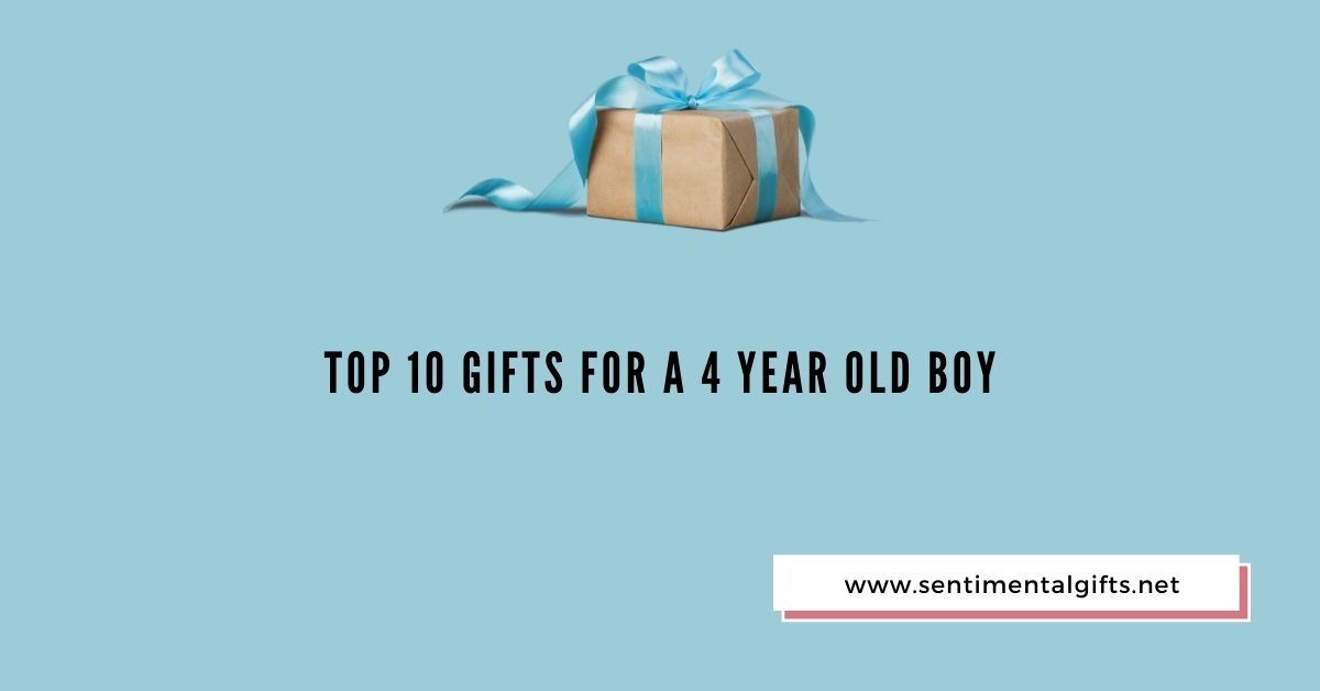 Top 10 Gifts for a 4-Year-Old Boy
